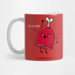 You da ham! Mug